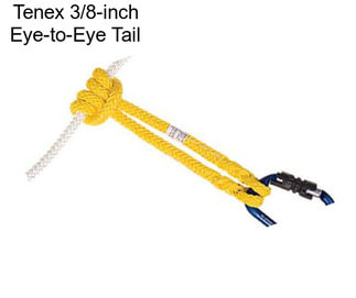 Tenex 3/8-inch Eye-to-Eye Tail