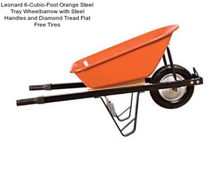 Leonard 6-Cubic-Foot Orange Steel Tray Wheelbarrow with Steel Handles and Diamond Tread Flat Free Tires