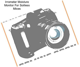 Irrometer Moisture Monitor For Soilless Mixes