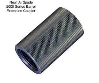 New! AirSpade 2000 Series Barrel Extension Coupler