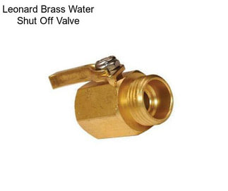 Leonard Brass Water Shut Off Valve