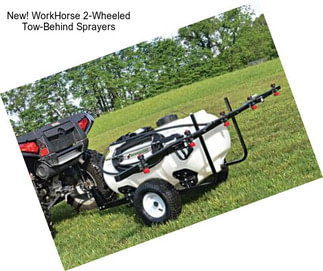 New! WorkHorse 2-Wheeled Tow-Behind Sprayers