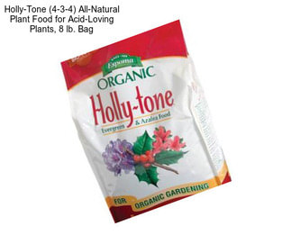 Holly-Tone (4-3-4) All-Natural Plant Food for Acid-Loving Plants, 8 lb. Bag