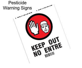 Pesticide Warning Signs