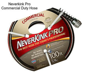 Neverkink Pro Commercial Duty Hose