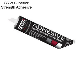 SRW Superior Strength Adhesive