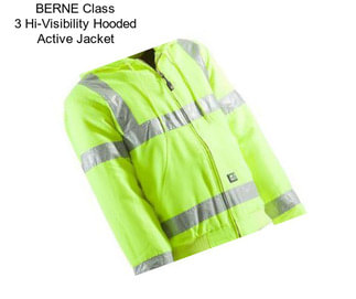 BERNE Class 3 Hi-Visibility Hooded Active Jacket