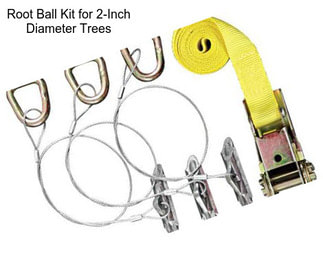 Root Ball Kit for 2-Inch Diameter Trees