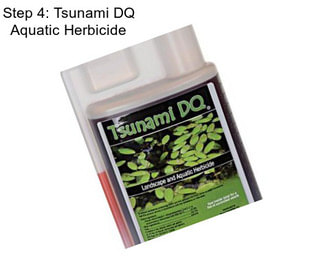 Step 4: Tsunami DQ Aquatic Herbicide