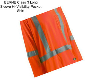 BERNE Class 3 Long Sleeve Hi-Visibility Pocket Shirt