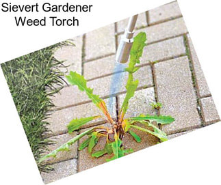 Sievert Gardener Weed Torch