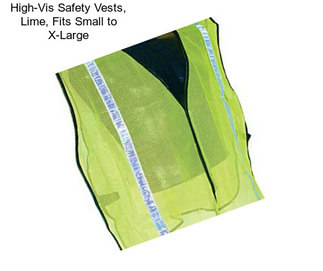 High-Vis Safety Vests, Lime, Fits Small to X-Large