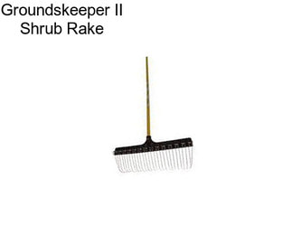 Groundskeeper II Shrub Rake