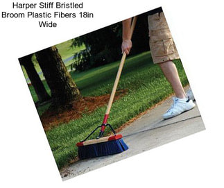 Harper Stiff Bristled Broom Plastic Fibers 18in Wide