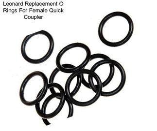 Leonard Replacement O Rings For Female Quick Coupler