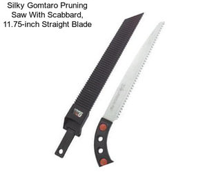 Silky Gomtaro Pruning Saw With Scabbard, 11.75-inch Straight Blade