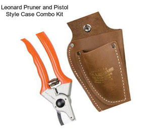 Leonard Pruner and Pistol Style Case Combo Kit