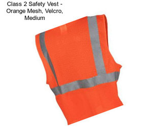 Class 2 Safety Vest - Orange Mesh, Velcro, Medium