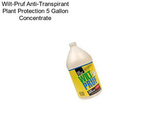 Wilt-Pruf Anti-Transpirant Plant Protection 5 Gallon Concentrate