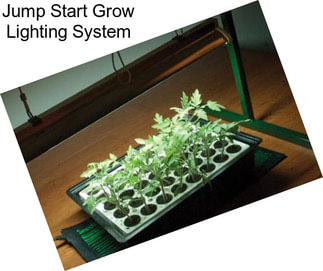 Jump Start Grow Lighting System