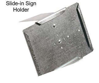 Slide-in Sign Holder