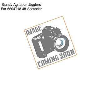 Gandy Agitation Jigglers For 6504T18 4ft Spreader