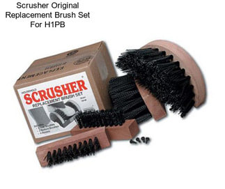 Scrusher Original Replacement Brush Set For H1PB