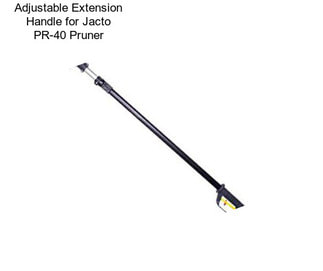 Adjustable Extension Handle for Jacto PR-40 Pruner