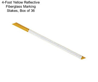 4-Foot Yellow Reflective Fiberglass Marking Stakes, Box of 36