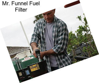 Mr. Funnel Fuel Filter