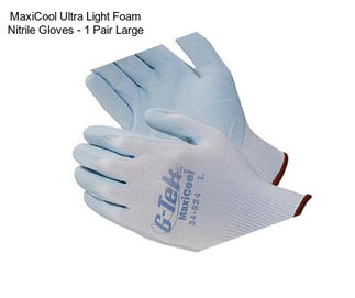 MaxiCool Ultra Light Foam Nitrile Gloves - 1 Pair Large