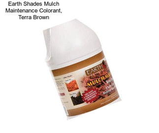 Earth Shades Mulch Maintenance Colorant, Terra Brown