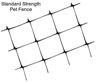 Standard Strength Pet Fence
