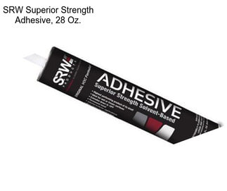 SRW Superior Strength Adhesive, 28 Oz.