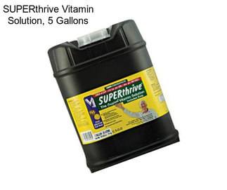 SUPERthrive Vitamin Solution, 5 Gallons
