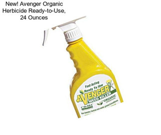 New! Avenger Organic Herbicide Ready-to-Use, 24 Ounces