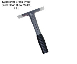 Supercraft Break-Proof Steel Dead Blow Mallet, 4 Lb