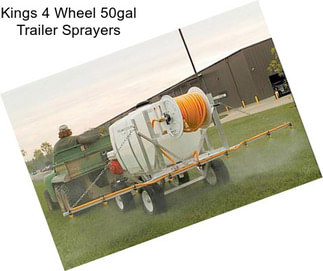 Kings 4 Wheel 50gal Trailer Sprayers