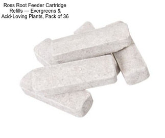 Ross Root Feeder Cartridge Refills — Evergreens & Acid-Loving Plants, Pack of 36
