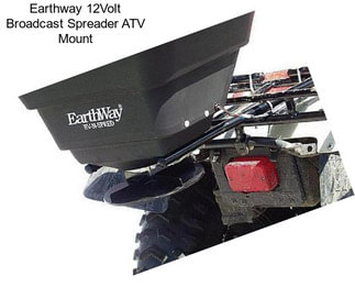 Earthway 12Volt Broadcast Spreader ATV Mount