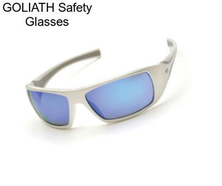 GOLIATH Safety Glasses