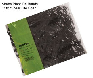 Simes Plant Tie Bands 3 to 5 Year Life Span
