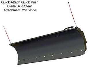 Quick Attach Quick Push Blade Skid Steer Attachment 72in Wide