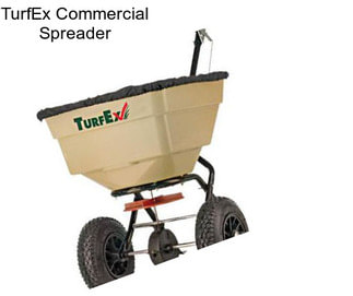 TurfEx Commercial Spreader