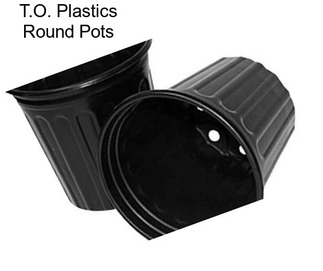 T.O. Plastics Round Pots