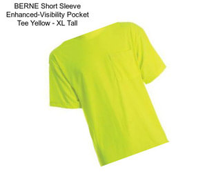 BERNE Short Sleeve Enhanced-Visibility Pocket Tee Yellow - XL Tall