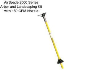 AirSpade 2000 Series Arbor and Landscaping Kit with 150 CFM Nozzle