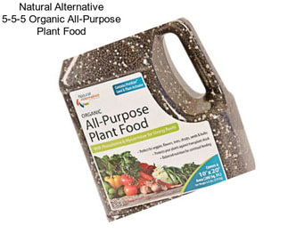 Natural Alternative 5-5-5 Organic All-Purpose Plant Food