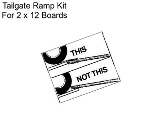Tailgate Ramp Kit For 2 x 12 Boards