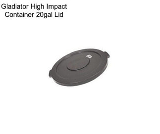 Gladiator High Impact Container 20gal Lid